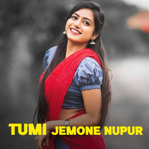 Tumi Jemone Nupur