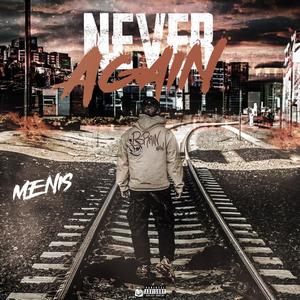 NEVER AGAIN (EP) [Explicit]