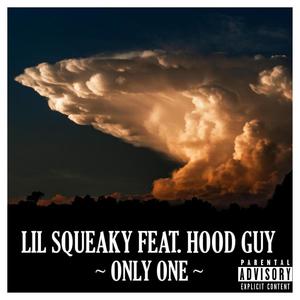 Only One(feat. Hood Guy) (Explicit)