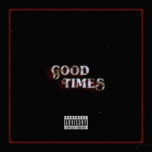 Good Times(Sequel) (Explicit)