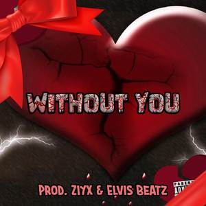 WITHOUT YOU (Explicit)