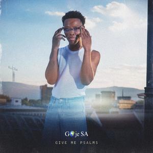 Give Me Psalms (feat. JustPhutii, KBrilliant & Macguitarsa)