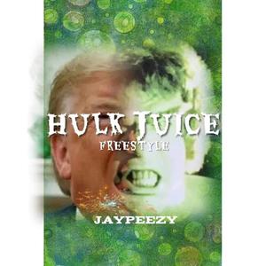Hulk Juice (Explicit)