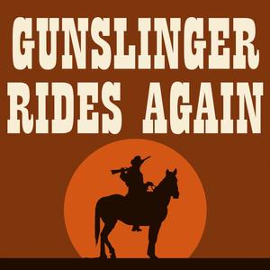 Gunslinger Rides Again