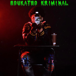 Edukated Kriminal (Explicit)