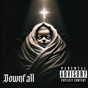 DOWNFALL (Explicit)