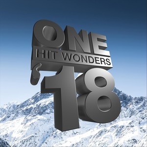 One Hit Wonders '18 (Explicit)