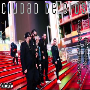 Ciudad de Dios (feat. Exotic Hazel, Lil Greg, Platino & Kapulina Hustle) (Explicit)