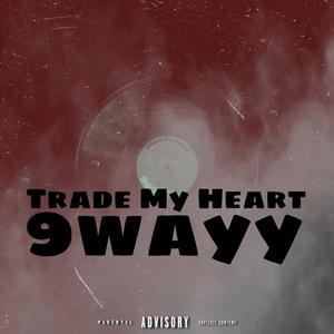 Trade My Heart