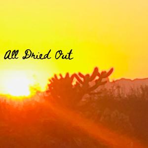 All Dried Out