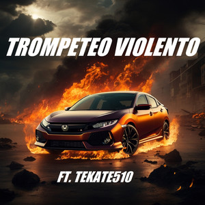 Trompeteo Violento (Explicit)