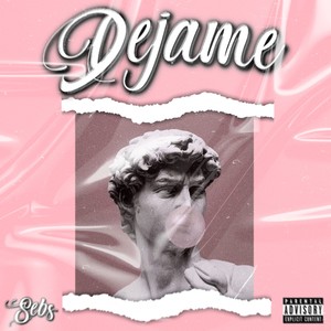 Dejame (Explicit)