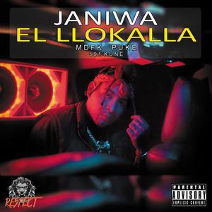 Janiwa el Llokalla (Explicit)