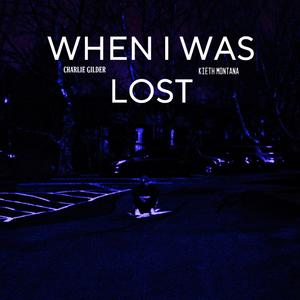 when i was lost (feat. KIETH MONTANA) [Explicit]