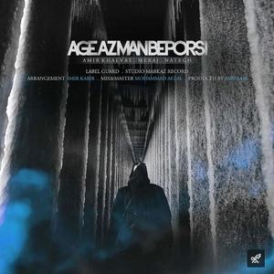 Age Az Man Beporsi(feat. Meraj Tehrani & Nategh)