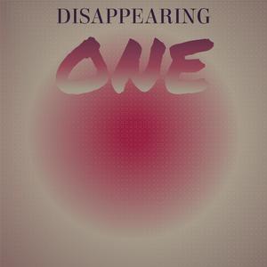 Disappearing One