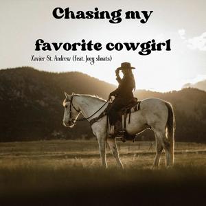 Chasing My Favorite Cowgirl (feat. OTW Xay & Joey Shoats)