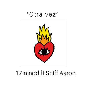 otra vez (feat. shiff aaron) [Explicit]