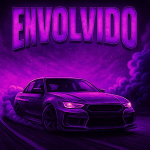 ENVOLVIDO (Explicit)