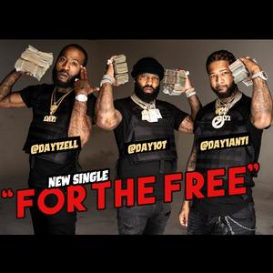 For The Free (feat. Day1Zell & Day1Anti) (Explicit)