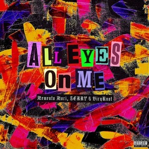 All Eyes On Me (Explicit)