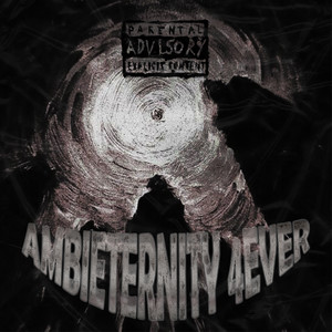 Ambieternity 4ever (Explicit)