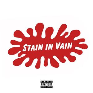 stain em (feat. tmoney1x, kj2ugly & hollowtiphero) (Explicit)