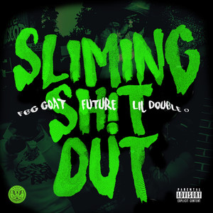 Sliming Sh!t Out (Explicit)