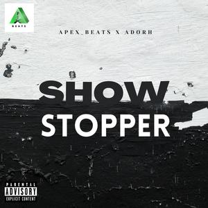 Showstopper (feat. Adorh)