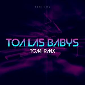 TOA LAS BABYS (RKT)