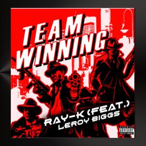 Team Winning (feat. Leroy Biggs) [Explicit]