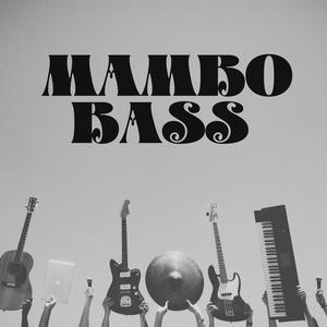 MAMBO BASS