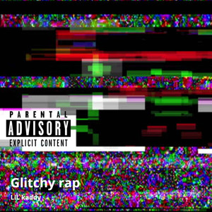 Glitchy Rap (Explicit)