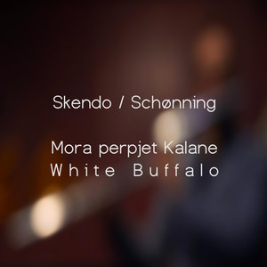 Mora Perpjet Kalane / White Buffalo