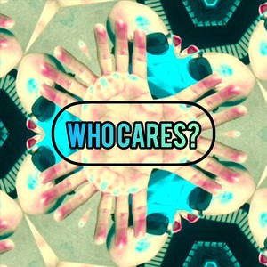 Who Cares?