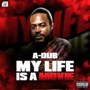 My Life IS A Movie (Explicit)