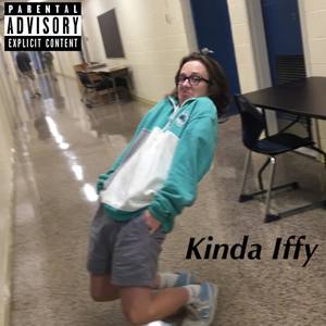 Kinda Iffy (Explicit)