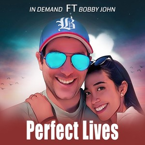 Perfect Lives (feat. Bobby John)