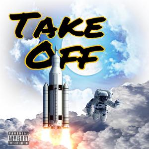 Take Off(feat. G Rob) (Explicit)