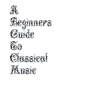A Beginners Guide To Classical (Complete) Mozart 2