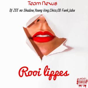 Rooi lippes (feat. DJ ZEE no Shadow, Young king/Mr Saggies, Chico the vocalist, Jabu & OD Funk)