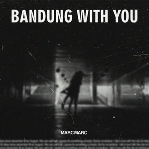 Bandung with You (Explicit)