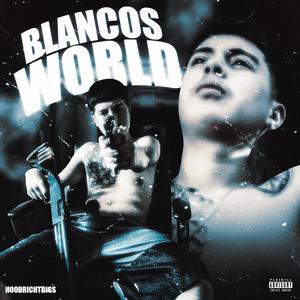 Blancos World (Explicit)