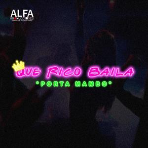 Que Rico Baila