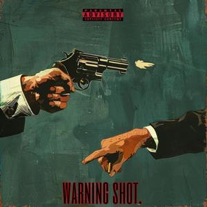 WARNING SHOT (diss track) [Explicit]