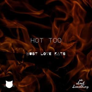 Hot Too (Explicit)