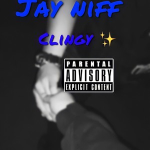 Clingy (Explicit)