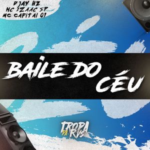BAILE DO CÉU (Explicit)
