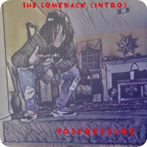 THE COMEBACK (INTRO) [Explicit]