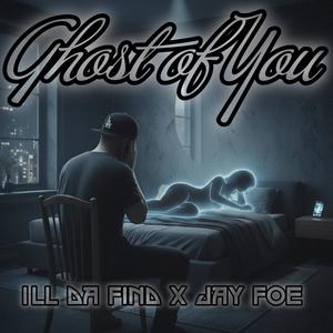 Ghost Of You (feat. JAY FOE) (Explicit)